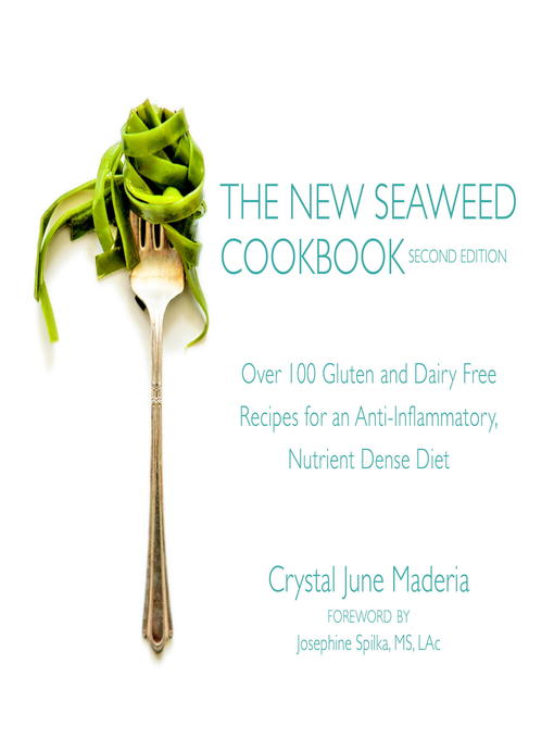 Title details for The New Seaweed Cookbook by Crystal June Maderia - Available